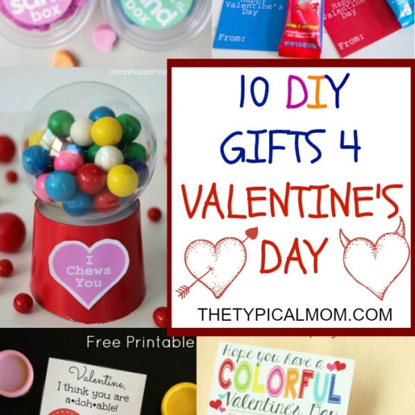 A collage of DIY Valentine's Day gift ideas, featuring valentine treats for kids like sandboxes, Kool-Aid gifts, gumball machines, heart-shaped cards, and coloring activities. Text: 10 DIY Gifts 4 Valentines Day.