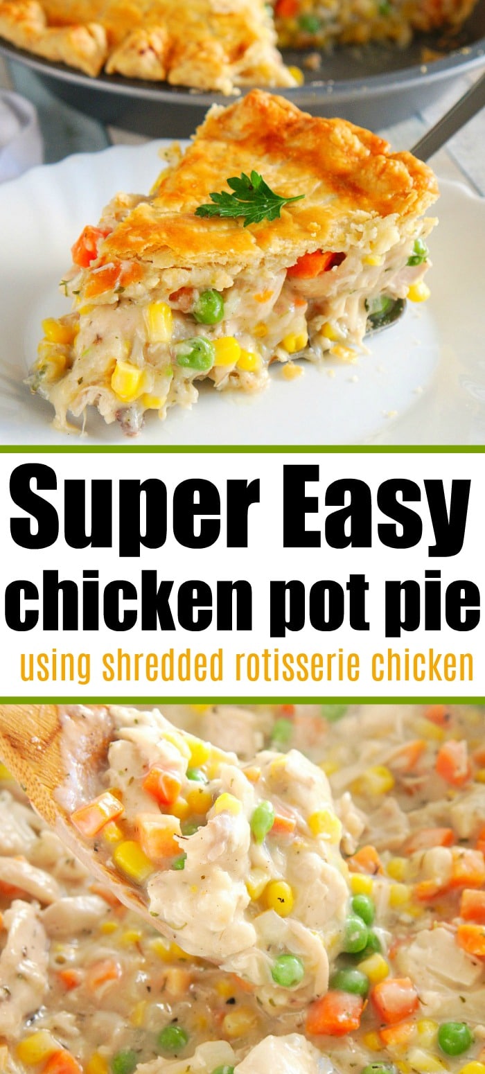 Simple Chicken Pot Pie Recipe Rotisserie Chicken Pot Pie