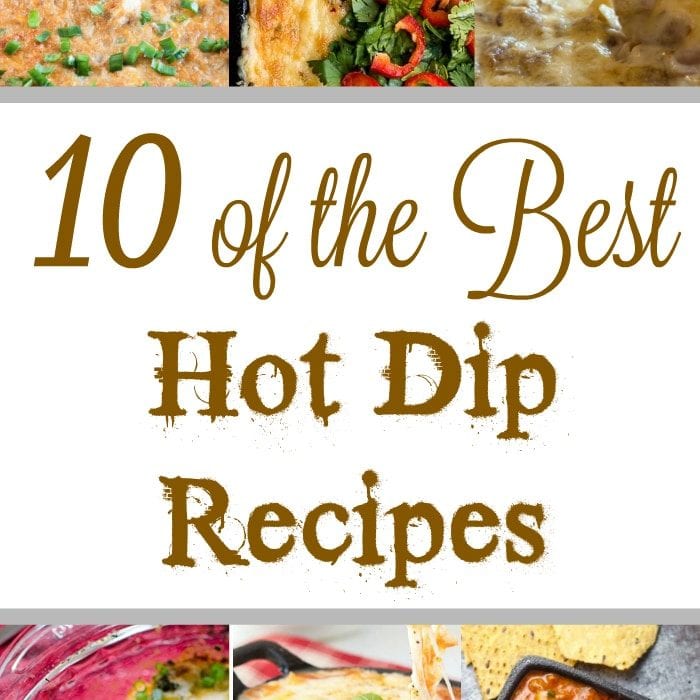 10 hot dip recipes.