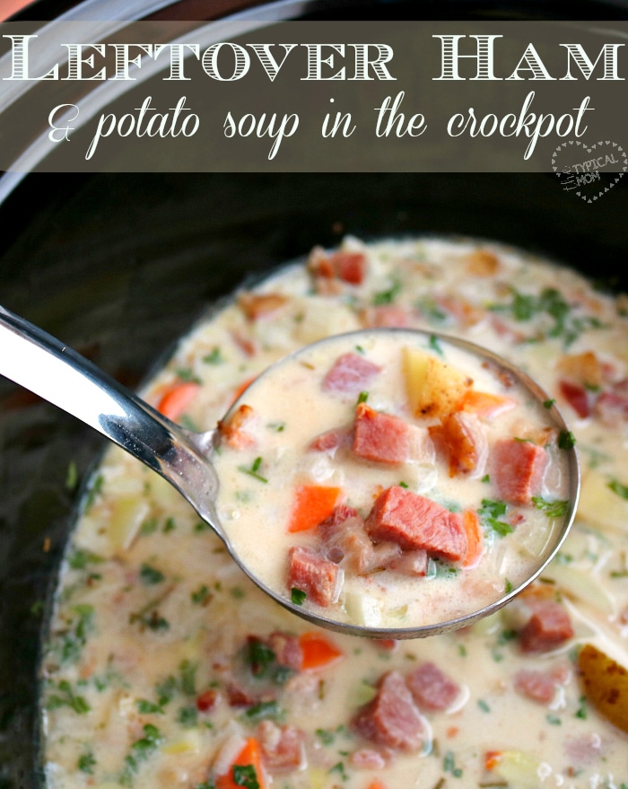 Ham and Potato Soup · The Typical Mom