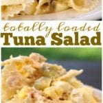 Close-up of a tuna macaroni salad with pasta, eggs, and pickles on a plate. Text: Totally Loaded Tuna Salad Recipe.