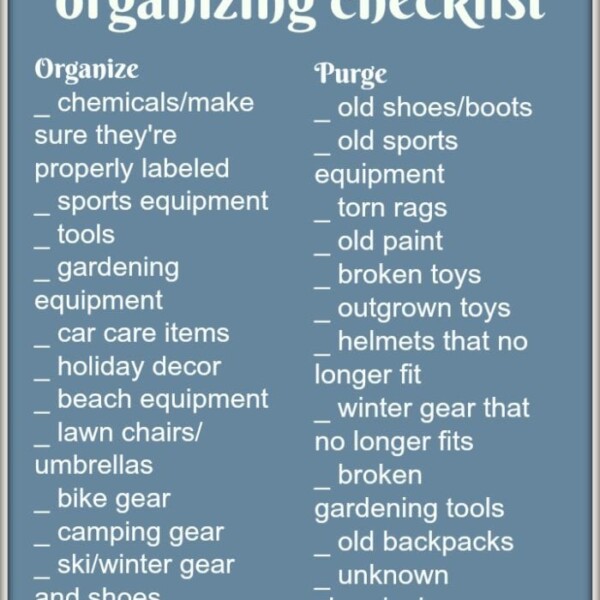 A blue garage organizing checklist offers essential garage organization ideas in two sections: Organize with items like chemicals, sports equipment, and tools, and Purge with items like old shoes, broken tools, and unwanted holiday decor.