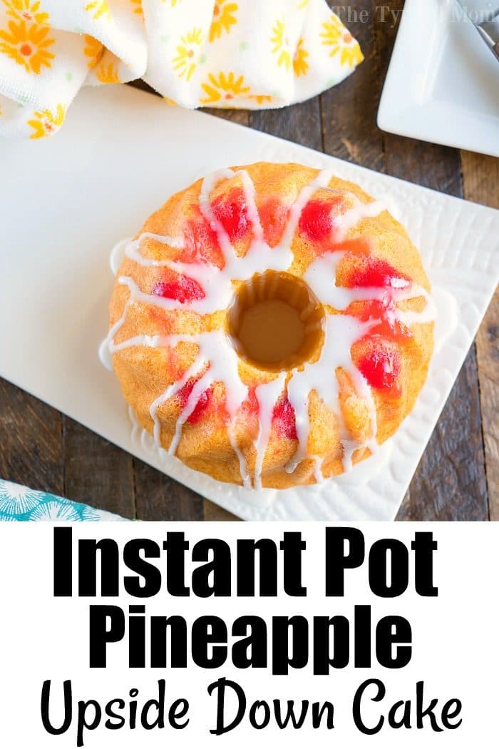 Instant Pot Pineapple Upside Down Cake · The Typical Mom