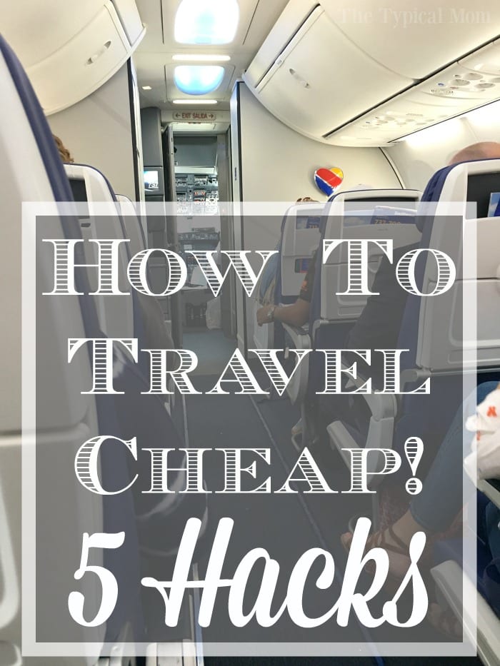 How to Travel Cheap · The Typical Mom