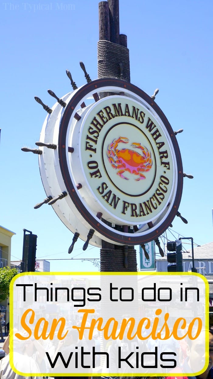 Family Things to do in San Francisco · The Typical Mom