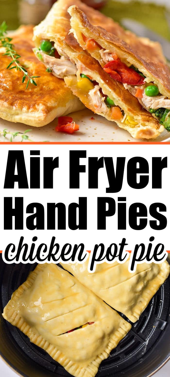 Air Fryer Chicken Pot Pie with Puff Pastry Chicken Hand Pies