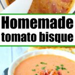 Two images of an easy tomato bisque recipe: one in a pot and one in a bowl, garnished with herbs and bacon.