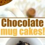 Two images of chocolate mug cakes with different toppings on spoons above white mugs. Discover the perfect chocolate mug cake recipe today! Text: Chocolate mug cakes!