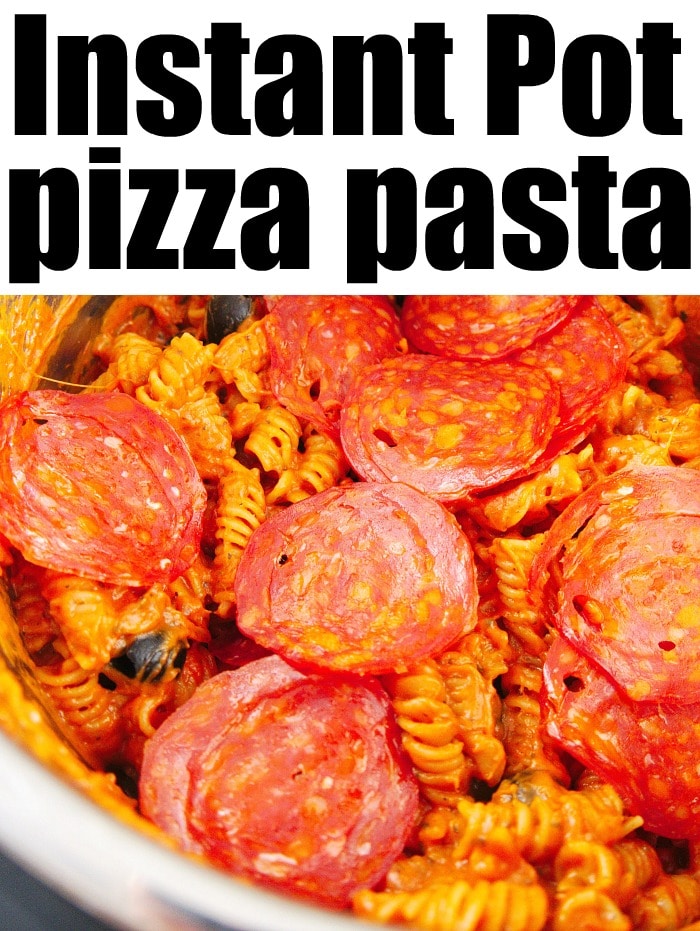 Instant Pot Pizza Pasta Recipe - Family Fresh Meals