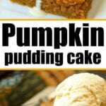 Easy pumpkin pudding cake recipe topped with vanilla ice cream on a white plate, with text overlay.