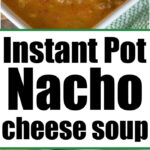 instant pot nacho cheese soup