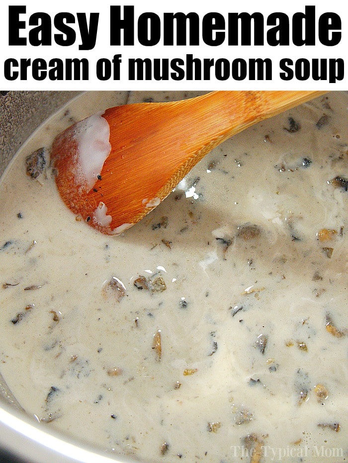 Homemade Cream Of Mushroom Soup Recipe The Typical Mom