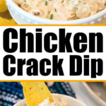 A bowl of creamy pressure cooker crack chicken dip topped with chopped chives. The dip features chunks of chicken, bacon, and cheese. Accompanied by tortilla chips, one is dipped into the bowl. Text reading Chicken Crack Dip is overlaid.