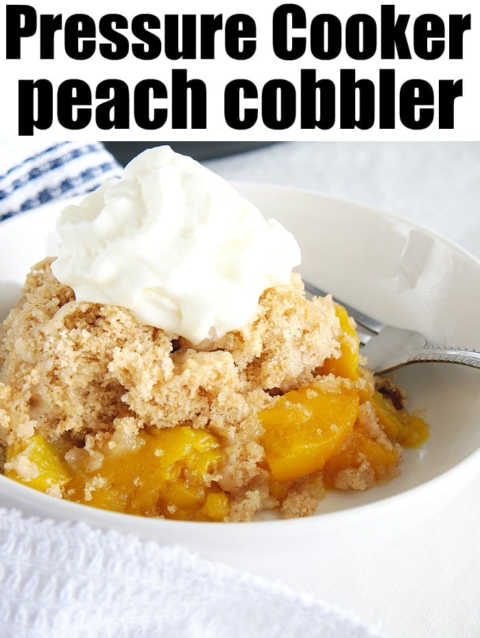 Pressure Cooker Peach Cobbler - Uncommon Designs