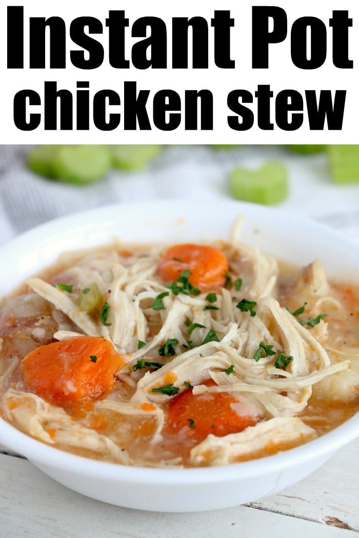 Instant Pot Chicken Stew - Potatoes & Ninja Foodi Soup