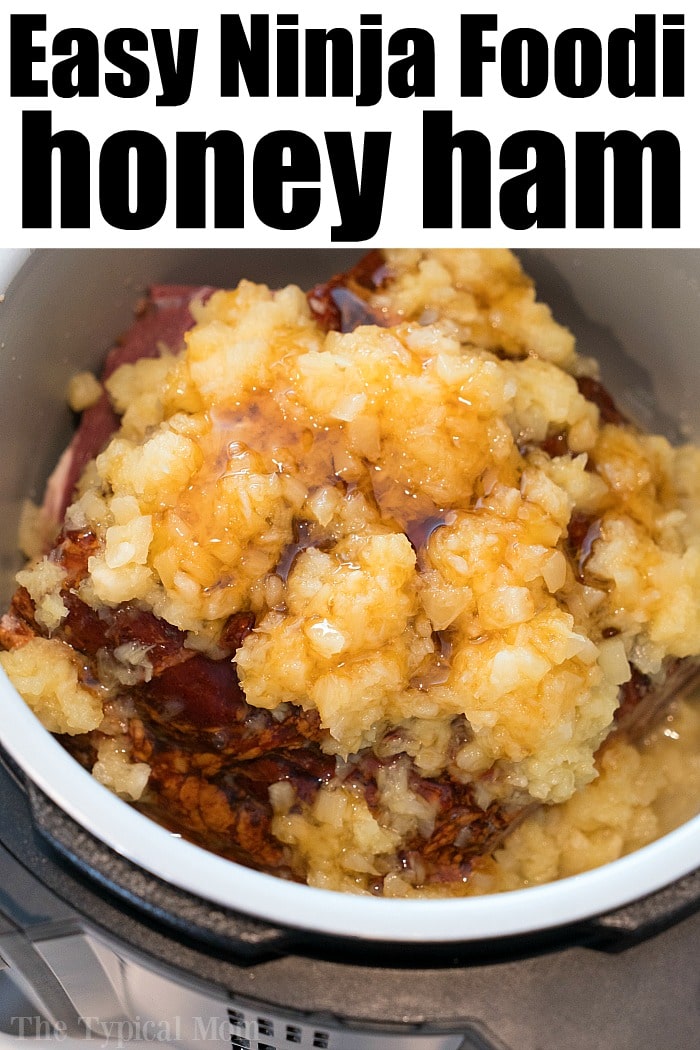 Best Ninja Foodi Ham Recipe The Typical Mom