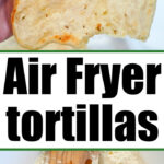 A hand holding a seasoned tortilla showcases the delicious potential of air fryer tortillas, while below, a dough mixture sits ready in a bowl.