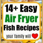 Discover a collage of delectable air fryer fish recipes, showcasing a variety of seafood dishes and ingredients. With text highlighting "14+ Easy Air Fryer Fish Recipes your family will love," this collection is sure to delight your taste buds.