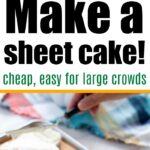 Sheet cake being frosted with white icing using a spatula. Text: Make a 1/2 sheet cake! Cheap, easy for large crowds.