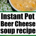 instant pot beer cheese soup