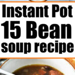 Instant Pot 15 Bean Soup