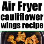 Air fryer cauliflower wings, perfectly crisp and delicious, served with sauce on a plate, and fresh from the fryer basket below.