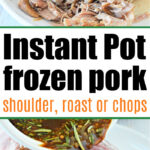 Frozen Pork Shoulder Instant Pot