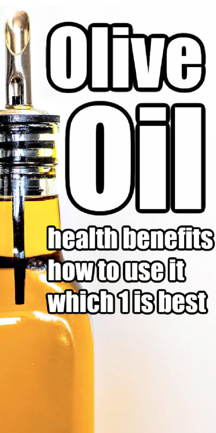 Olive Oil Benefits How to Use Olive Oil When to use Olive Oil