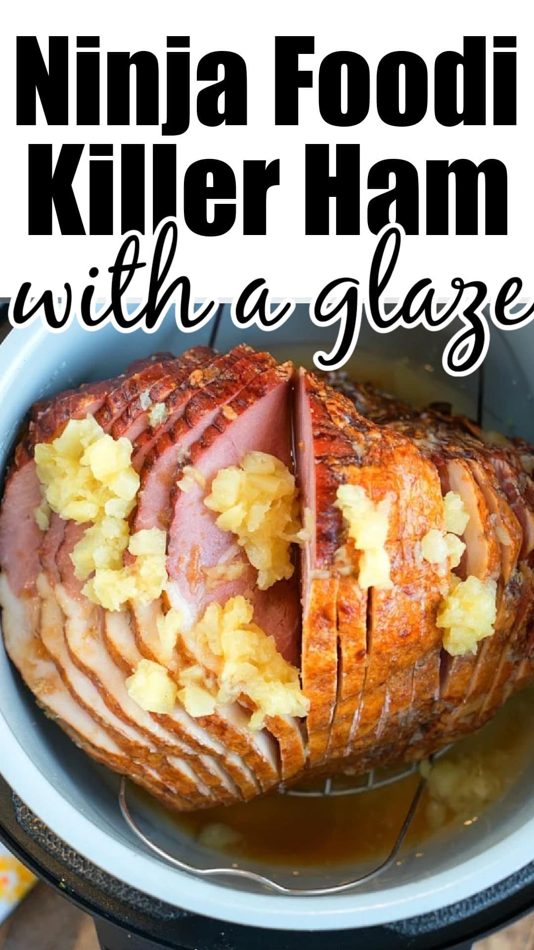 Best Ninja Foodi Ham Recipe · The Typical Mom