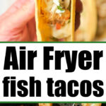 air fryer fish tacos recipe