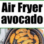 air fryer avocado fries