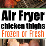 air fryer frozen chicken thighs