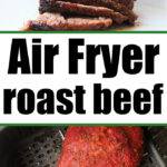 Air Fryer Roast Beef