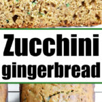 Zucchini Gingerbread