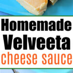 homemade cheese sauce