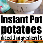 diced instant pot potatoes