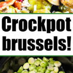 Crockpot Brussel Sprouts