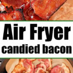 air fryer Candied Bacon