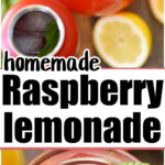 Homemade Raspberry Lemonade Recipe