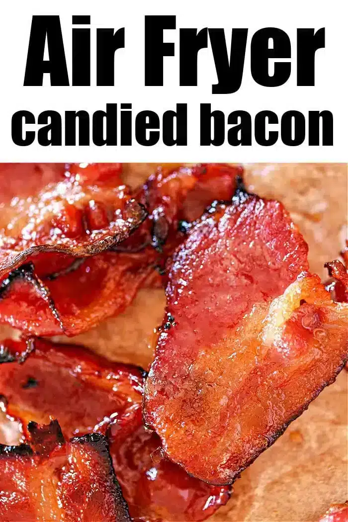 Close-up of air-fried maple candied bacon on a surface. The bacon strips appear crispy and glazed, perfectly showcasing a glossy, caramelized texture. The text above the image reads "Air Fryer Maple Candied Bacon.