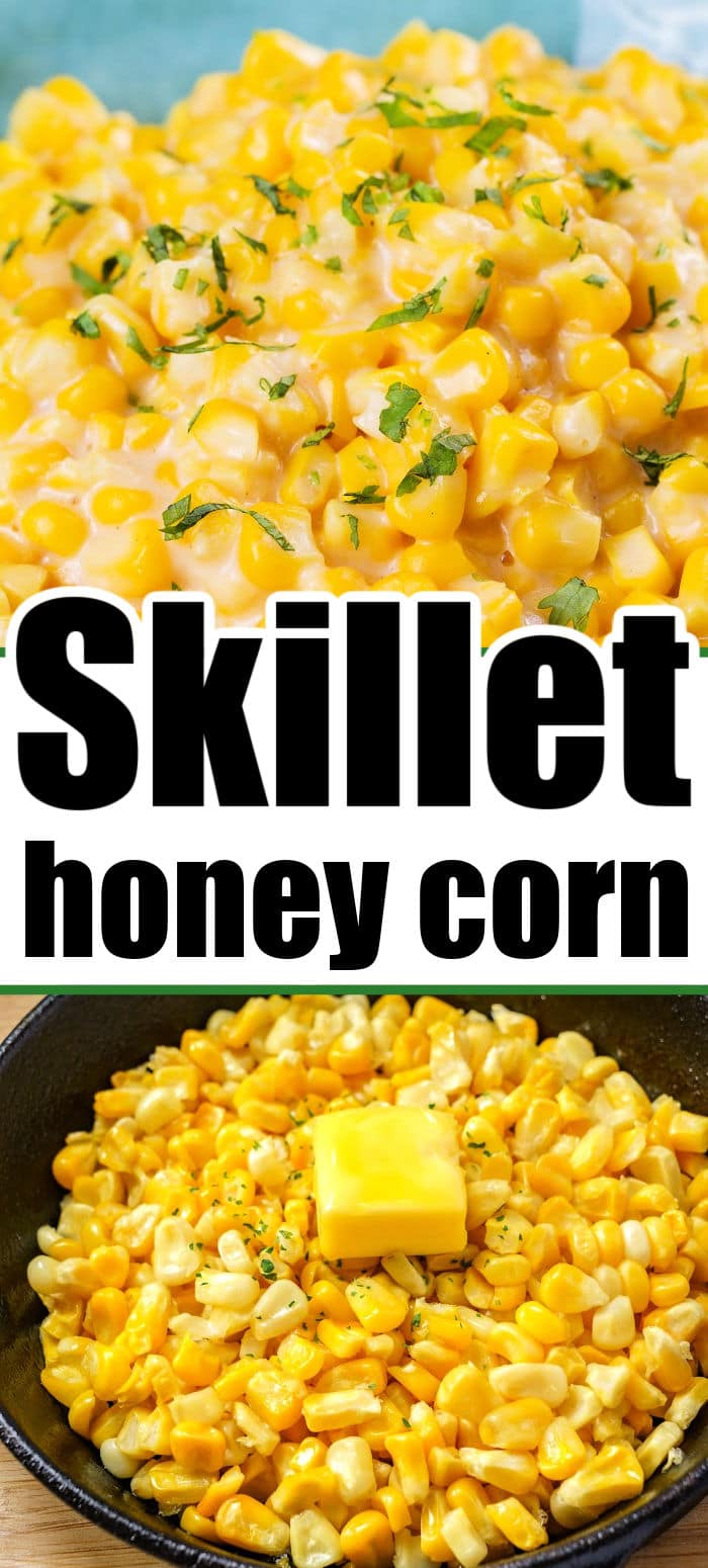 Honey Butter Skillet Corn with Canned Corn or Frozen Corn