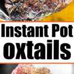 A close-up of savory, seasoned oxtail pieces nestled in an Instant Pot, with the bold text "Instant Pot Oxtail" prominently featured in the center.