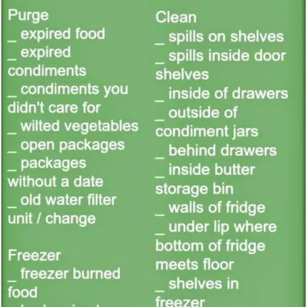 Image of a Refrigerator Clean Out Checklist. The list is divided into Purge (e.g., expired food, wilted vegetables) and Clean (e.g., spills on shelves, inside of drawers). This handy checklist is presented on a vibrant green background.