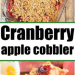 A dish of cranberry apple cobbler, with a serving on a plate showing the vibrant fruit filling and golden crumb topping.