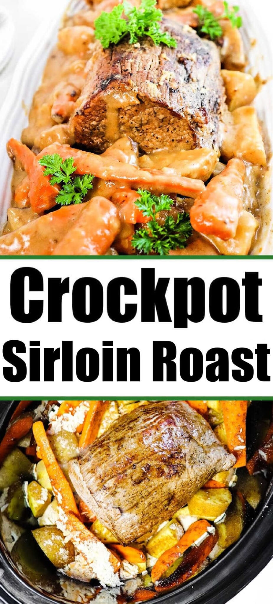 Sirloin Tip Roast Slow Cooker How to Cook a Sirloin Tip Roast
