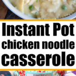 instant-pot-chicken-noodle-casserole