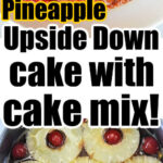 Upside-down cake made with cake mix, featuring a caramelized topping and a fluffy, moist interior.