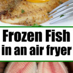 Cooked fish with lemon and herbs, and raw fillets in an air fryer basket, show how easy it is to prepare frozen fish in air fryer for a quick and delicious meal.