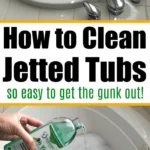 Image showing a jetted tub with yellow arrows highlighting the jets as a person pours cleaner into the tub. Text overlay reads, Cleaning a Jetted Tub - so easy to get the gunk out!