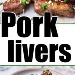 pork livers recipe